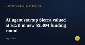 Read more about the article AI agent startup Sierra valued at $15B in new $950M funding round