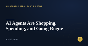 Read more about the article AI Agents Are Shopping, Spending, and Going Rogue