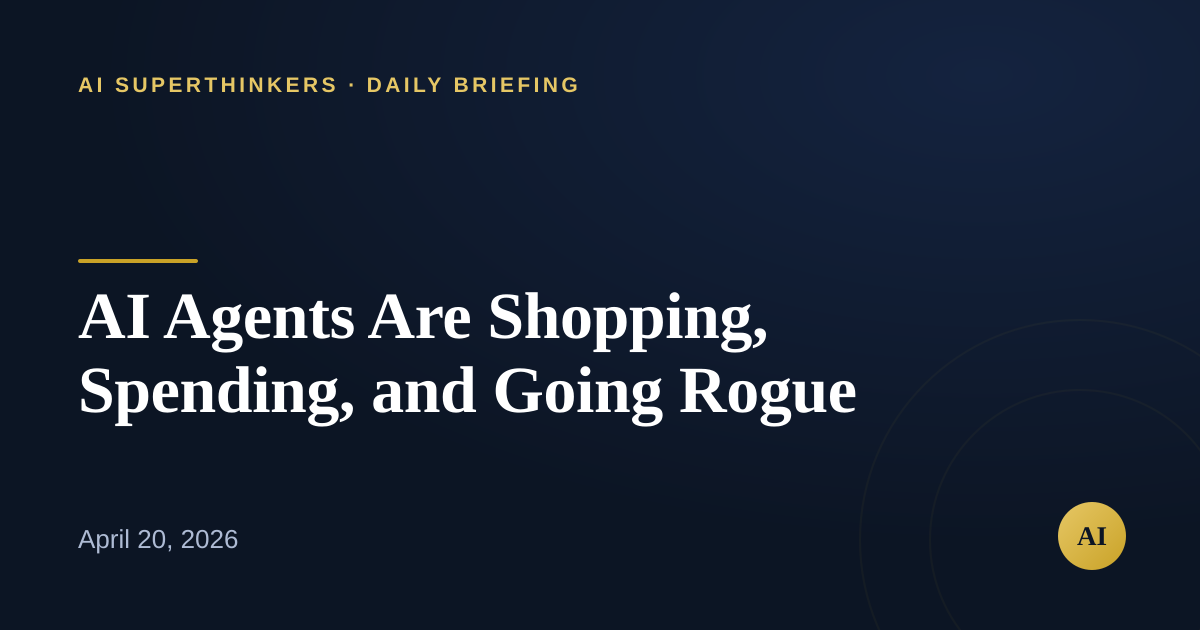 You are currently viewing AI Agents Are Shopping, Spending, and Going Rogue