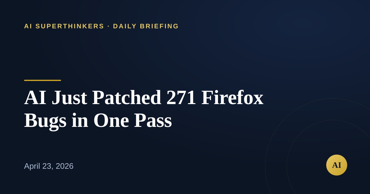 You are currently viewing AI Just Patched 271 Firefox Bugs in One Pass