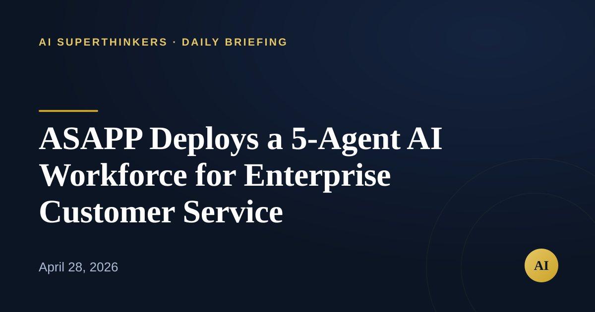 You are currently viewing ASAPP Deploys a 5-Agent AI Workforce for Enterprise Customer Service
