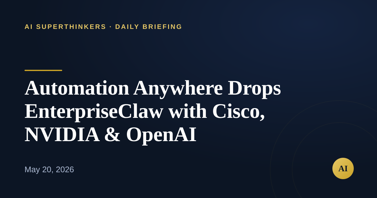 You are currently viewing Automation Anywhere Drops EnterpriseClaw with Cisco, NVIDIA & OpenAI