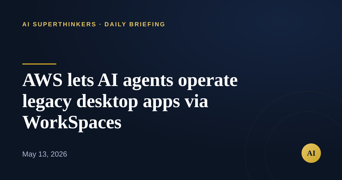 You are currently viewing AWS lets AI agents operate legacy desktop apps via WorkSpaces
