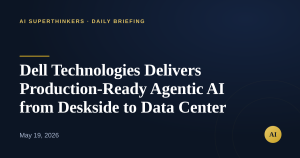 Read more about the article Dell Technologies Delivers Production-Ready Agentic AI from Deskside to Data Center