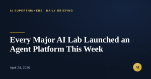 Read more about the article Every Major AI Lab Launched an Agent Platform This Week