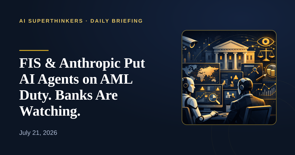 You are currently viewing FIS & Anthropic Put AI Agents on AML Duty. Banks Are Watching.