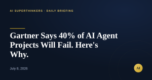 Read more about the article Gartner Says 40% of AI Agent Projects Will Fail. Here’s Why.