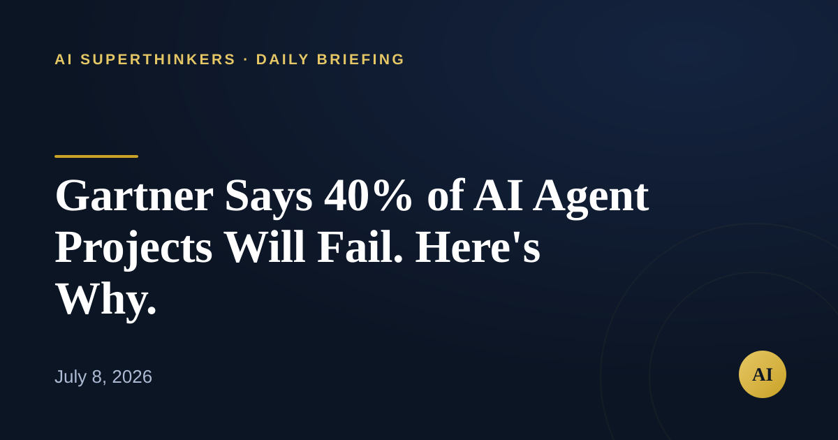 You are currently viewing Gartner Says 40% of AI Agent Projects Will Fail. Here’s Why.
