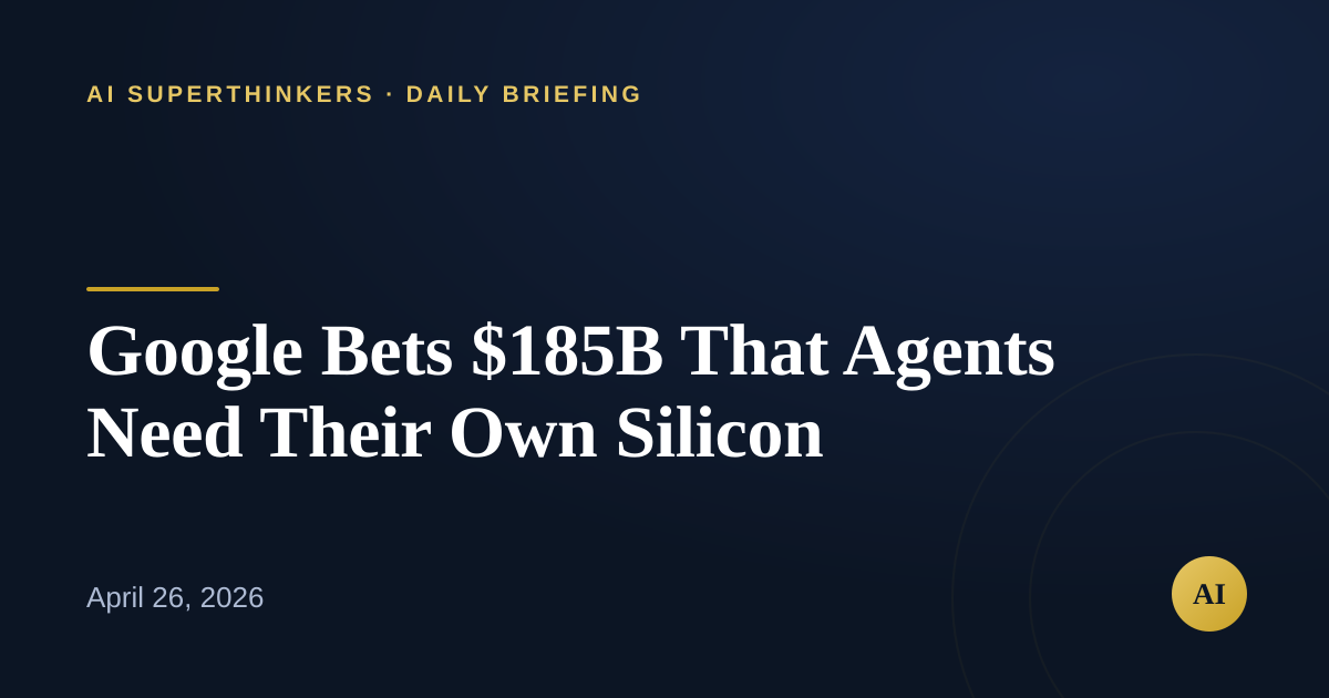 You are currently viewing Google Bets $185B That Agents Need Their Own Silicon