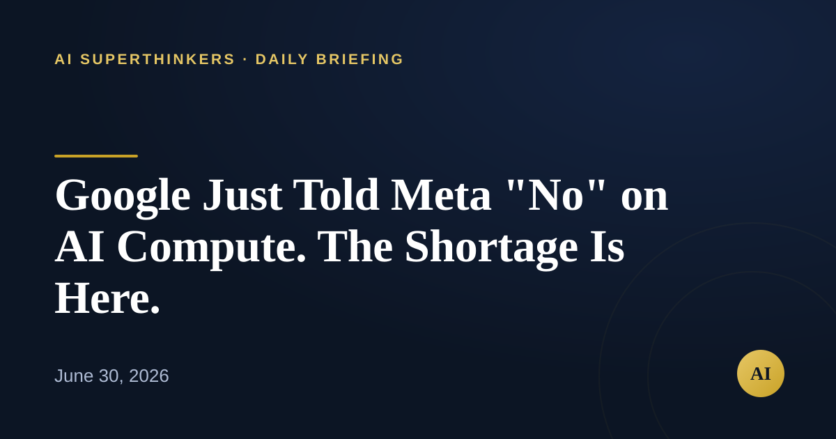 You are currently viewing Google Just Told Meta “No” on AI Compute. The Shortage Is Here.
