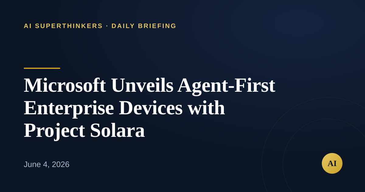 You are currently viewing Microsoft Unveils Agent-First Enterprise Devices with Project Solara