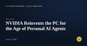 Read more about the article NVIDIA Reinvents the PC for the Age of Personal AI Agents