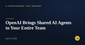 Read more about the article OpenAI Brings Shared AI Agents to Your Entire Team