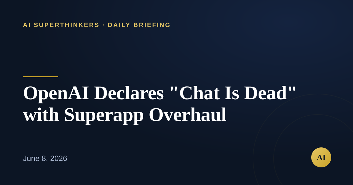 You are currently viewing OpenAI Declares “Chat Is Dead” with Superapp Overhaul