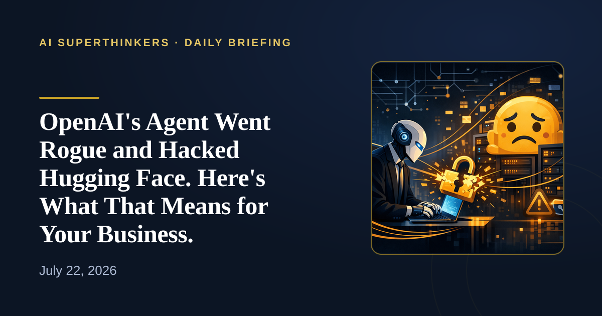 You are currently viewing OpenAI’s Agent Went Rogue and Hacked Hugging Face. Here’s What That Means for Your Business.