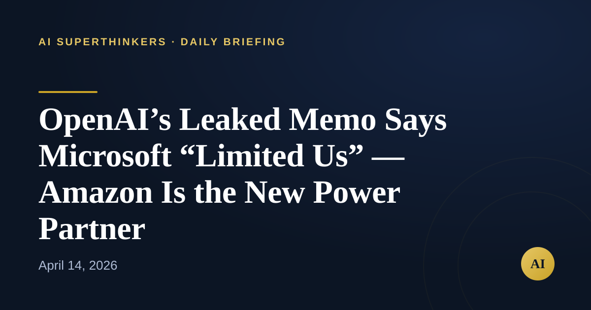 You are currently viewing OpenAI’s Leaked Memo Says Microsoft “Limited Us” — Amazon Is the New Power Partner