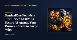 Read more about the article SentinelOne Founders Just Raised $100M to Secure AI Agents. Your Business Needs to Know Why.