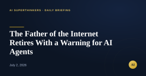 Read more about the article The Father of the Internet Retires With a Warning for AI Agents