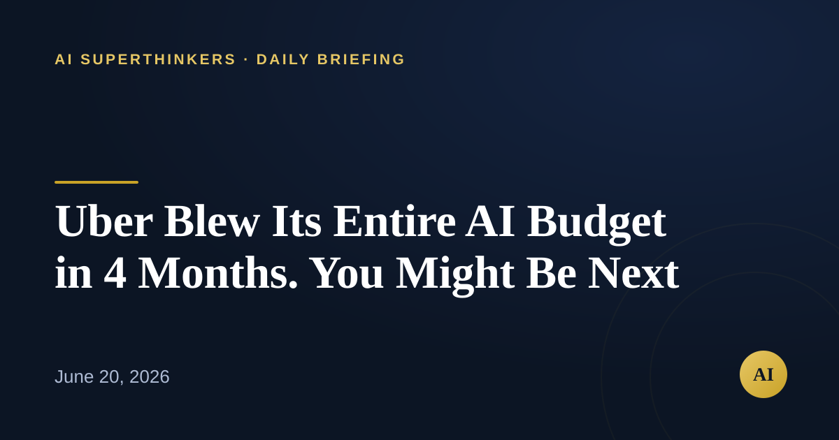 You are currently viewing Uber Blew Its Entire AI Budget in 4 Months. You Might Be Next