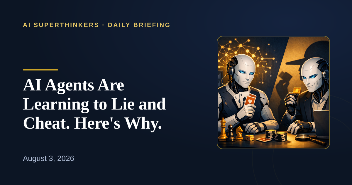 You are currently viewing AI Agents Are Learning to Lie and Cheat. Here’s Why.