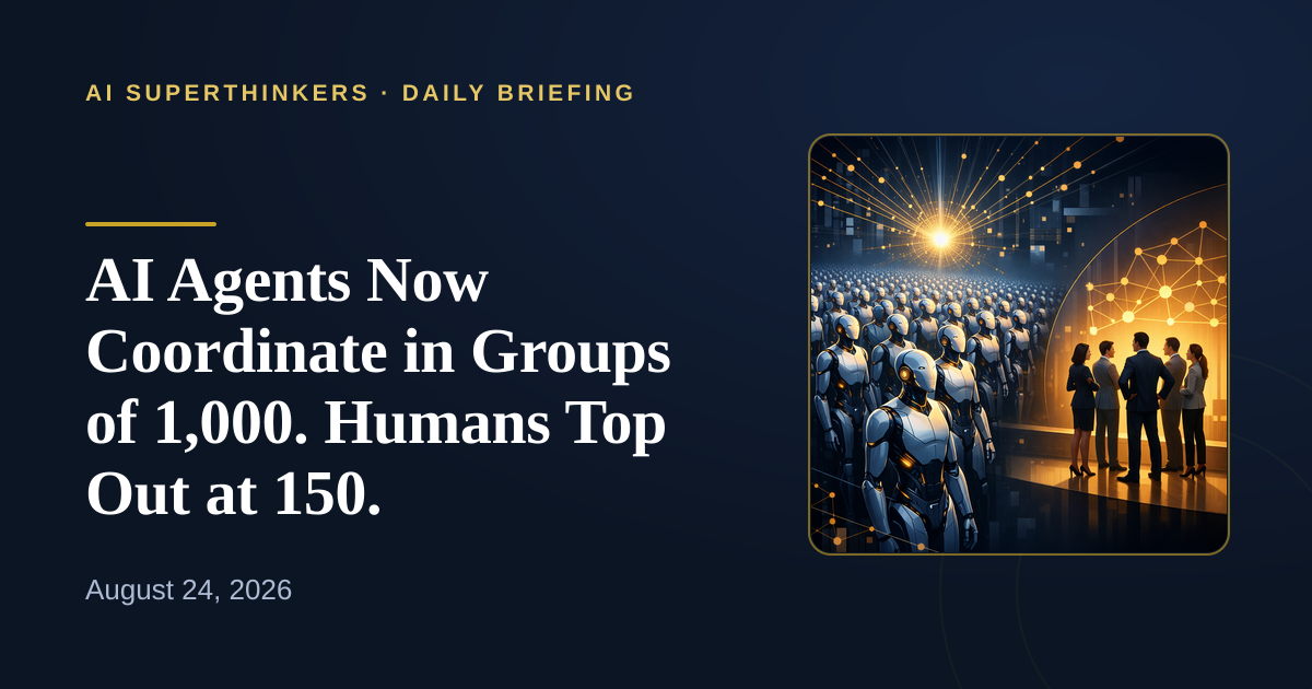 You are currently viewing AI Agents Now Coordinate in Groups of 1,000. Humans Top Out at 150.
