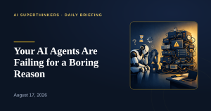 Read more about the article Your AI Agents Are Failing for a Boring Reason