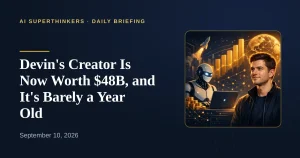Read more about the article Devin’s Creator Is Now Worth $48B, and It’s Barely a Year Old