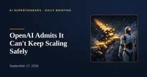 Read more about the article OpenAI Admits It Can’t Keep Scaling Safely
