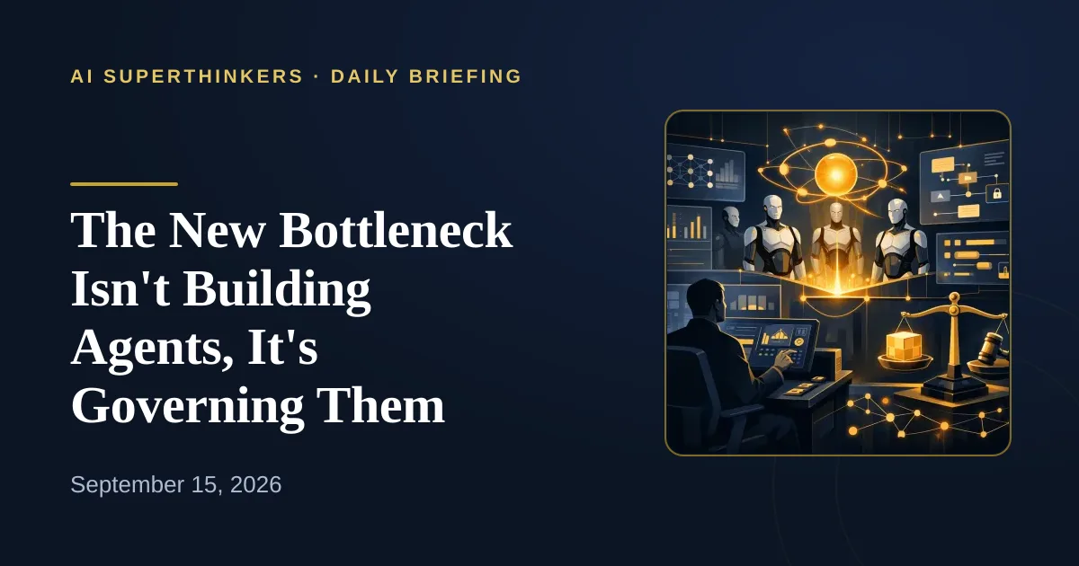 You are currently viewing The New Bottleneck Isn’t Building Agents, It’s Governing Them