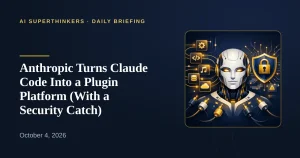 Read more about the article Anthropic Turns Claude Code Into a Plugin Platform (With a Security Catch)
