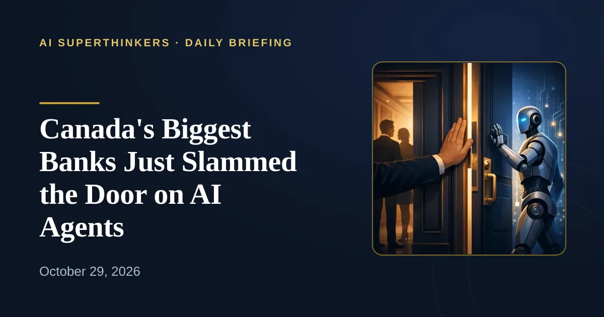 You are currently viewing Canada’s Biggest Banks Just Slammed the Door on AI Agents
