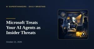 Read more about the article Microsoft Treats Your AI Agents as Insider Threats